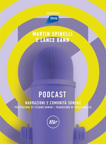 Martin Spinelli et Lance Dann - Podcast - Narrazioni e comunità sonore.