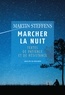 Martin Steffens - Marcher la nuit.