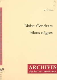 Martin Steins et Michel J. Minard - Blaise Cendrars - Bilans nègres.