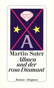 Martin Suter - Allmen und der rosa Diamant.