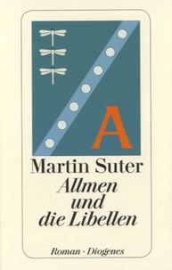 Martin Suter - Allmen und die Libellen.