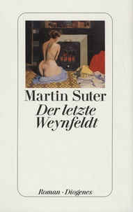 Martin Suter - Der letzte Weynfeldt.