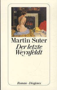 Martin Suter - Der letzte Weynfeldt.
