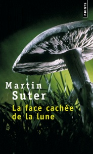 Martin Suter - La face cachée de la lune.