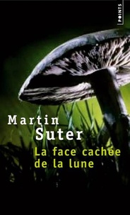 Martin Suter - La face cachée de la lune.