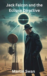 Jack Falcon and the Eclipse Directive