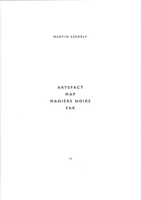 Martin Szekely - Artefact, map, manière noire, far.