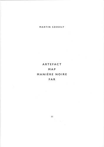 Martin Szekely - Artefact, map, manière noire, far.