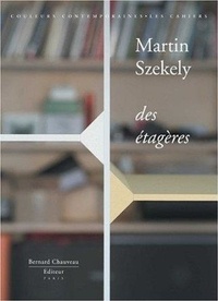 Martin Szekely et Marc Domage - Des étagères - Avec sérigraphie.