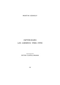 Martin Szekely - Intérieurs - Les années 1980-1990.