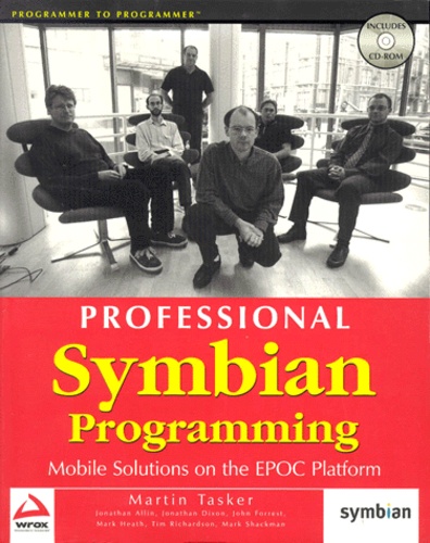 Martin Tasker et  Collectif - Professional Symbian Programming. Mobile Solutions On The Epoc Platform, Cd-Rom Included.