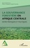 La gouvernance forestière en Afrique centrale. Entre pratiques et politiques