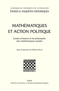 Mathematiques Et Action Politique. Etudes D'Histoire Et De Philosophie Des Mathematiques Sociales