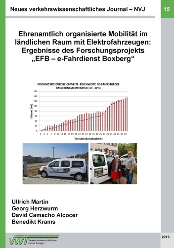 Neues verkehrswissenschaftliches Journal - Ausgabe 15. Ehrenamtlich organisierte Mobilität im ländlichen Raum mit Elektrofahrzeugen: Ergebnisse des Forschungsprojekts  „EFB – e-Fahrdienst Boxberg“