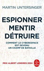 Espionner, mentir, détruire