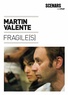 Martin Valente - Fragile(s).
