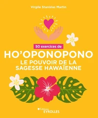 50 exercices de Ho'oponopono