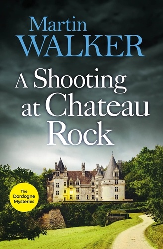 A Shooting at Chateau Rock. A terrific mystery full of local colour and Bruno's Gallic charm