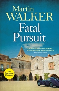 Martin Walker - Fatal Pursuit - A twisty murder mystery set in idyllic rural France.