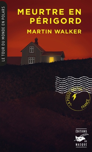 Martin Walker - Meurtre en Périgord (Collection Tour du monde en polars).