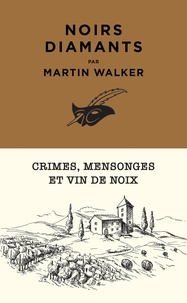 Martin Walker - Noirs Diamants.