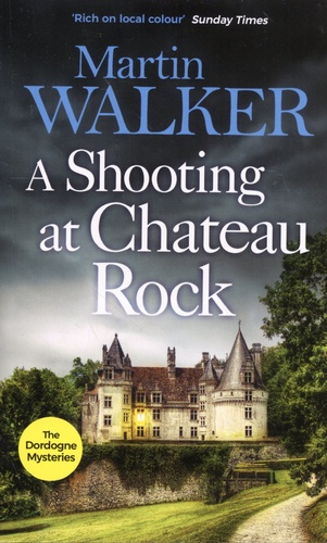 The Dordogne Mysteries  A Shooting at Chateau Rock