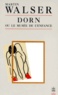Martin Walser - Dorn ou Le musée de l'enfance.