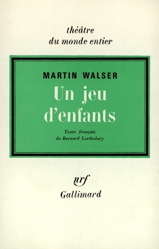Martin Walser - Un jeu d'enfants.