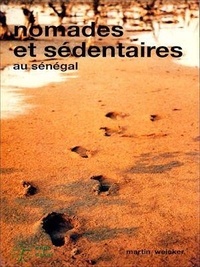 Martin Weicker - Nomades et sédentaires au Sénégal Dakar, Enda-Editions, 1993 - Série Etudes et Recherches n° 139-140.