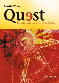 Quest - Die Sehnsucht nach dem Wesentlichen