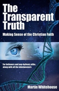Livres gratuits en français The Transparent Truth 9798201271527 par Martin Whitehouse FB2