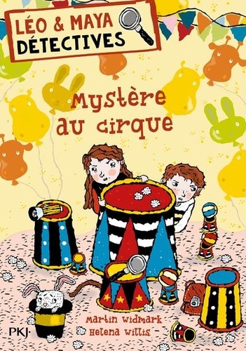 Léo et Maya, détectives Tome 12 Mystère au cirque