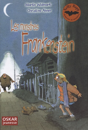 Martin Widmark et Christina Alvner - Nelly Rapp chasseuse de monstres  : Les monstres Frankenstein.