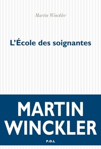 Pdf livres téléchargeables L'école des soignantes  (Litterature Francaise) par Martin Winckler