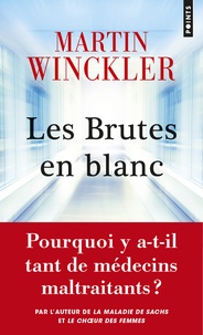 Martin Winckler - Les brutes en blanc.