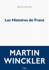 Martin Winckler - Les histoires de Franz.