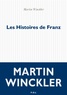 Martin Winckler - Les histoires de Franz.