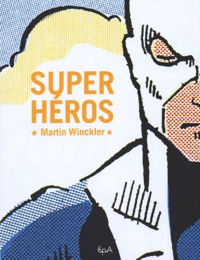 Martin Winckler - Super-Héros.