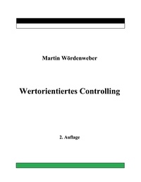 Martin Wördenweber - Wertorientiertes Controlling.