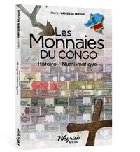 Martin Yandesa Mavuzi - Les monnaies du Congo - Histoire, numismatique.