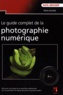 Martin Zurmühle - Le guide complet de la photo numérique.