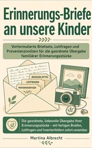 Erinnerungs-Briefe an unsere Kinder