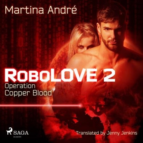 Martina André et Jenny Jenkins - Robolove 2 - Operation: Copper Blood.