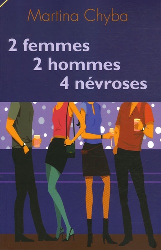 Martina Chyba - 2 Femmes 2 hommes 4 névroses.