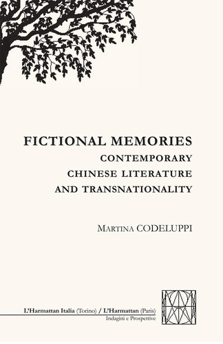 Fictional Memories. Contemporay Chinese Literature and Transnationality