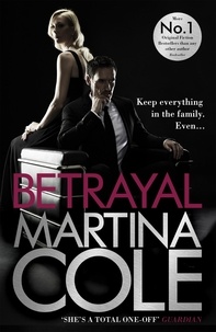 Martina Cole - Betrayal - A gripping suspense thriller testing family loyalty.