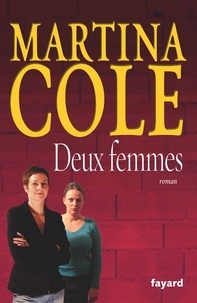 Martina Cole - Deux femmes.