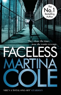 Martina Cole - Faceless - A dark and pacy crime thriller of betrayal and revenge.