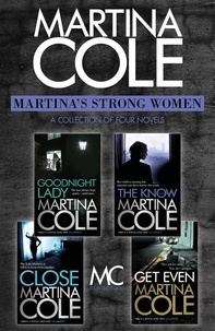 Martina Cole - Martina's Strong Women - Goodnight Lady, The Know, Close, Get Even.