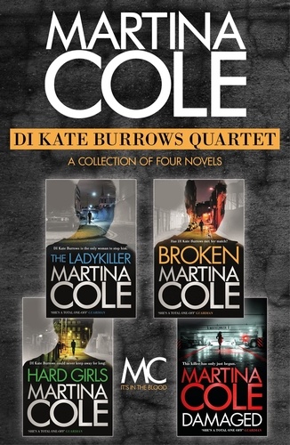 The DI Kate Burrows Quartet. The Ladykiller, Broken, Hard Girls, Damaged